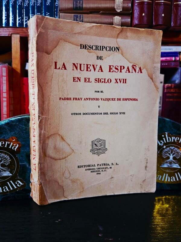 Descripción de la Nueva España en el siglo XVII