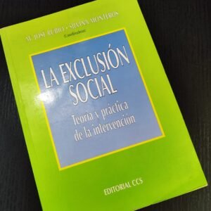 La Exclusión Social: Teoría y Práctica