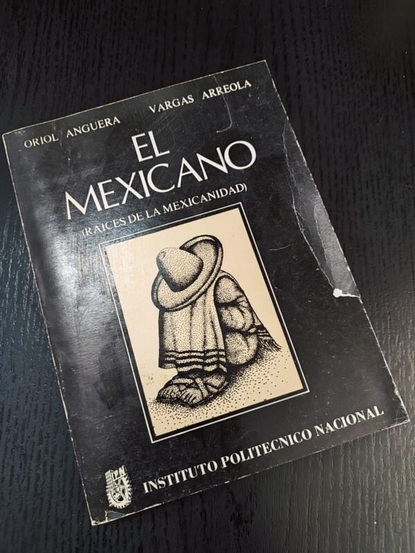 El Mexicano - Raíces de la Mexicanidad