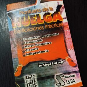 Prontuario de la Huelga: Explicaciones Prácticas