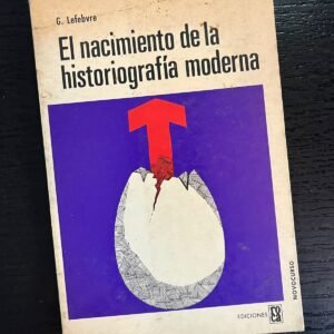 El nacimiento de la historiografía moderna