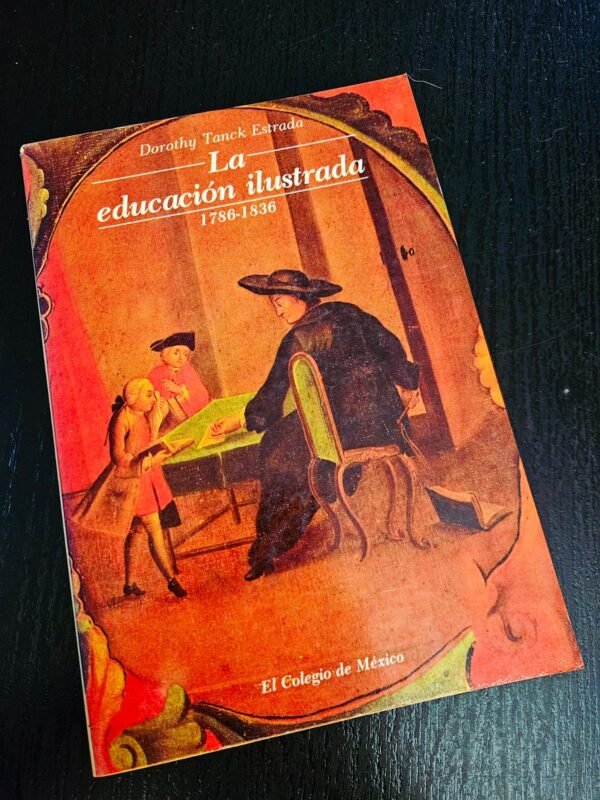La educación ilustrada 1786-1836