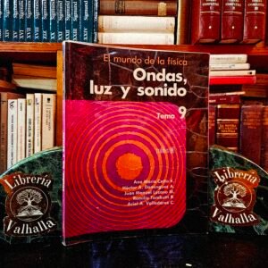 El mundo de la física: Ondas, luz y sonido