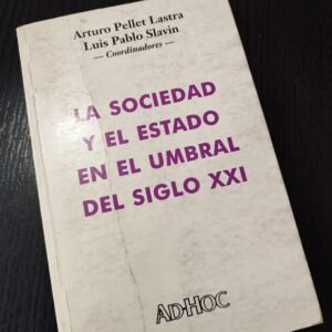 La sociedad y el estado en el umbral del siglo XXI