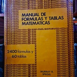MANUAL DE FORMULAS Y TABLAS MATEMATICAS. 2400 fórmulas y 60 tablas (Spanish Edition)[Paperback]