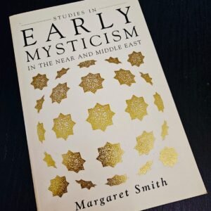 Studies in Early Mysticism in the Near and Middle East