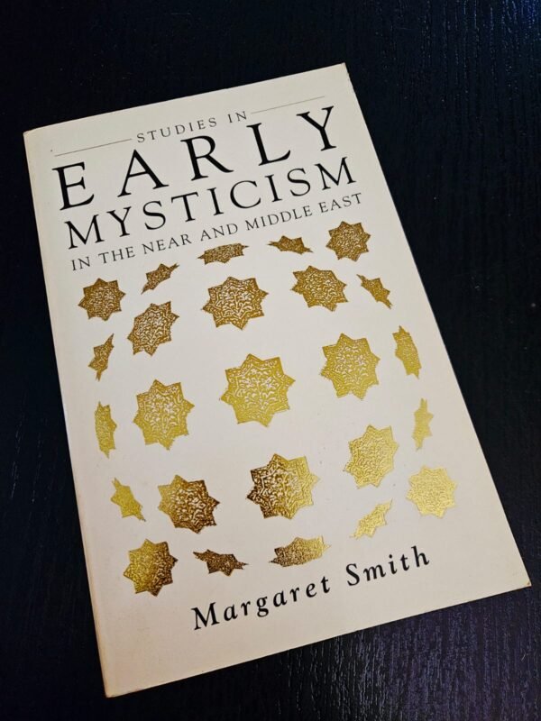 Studies in Early Mysticism in the Near and Middle East