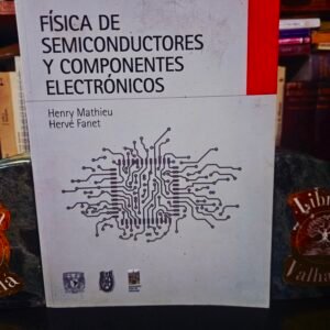 Física de semiconductores y componentes electrónicos