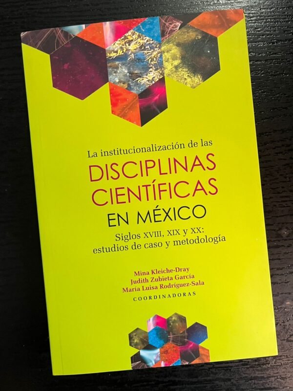 La institucionalización de las disciplinas científicas en México