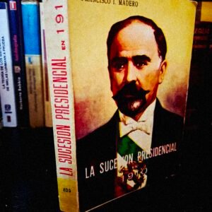 La Sucesión Presidencial en 1910
