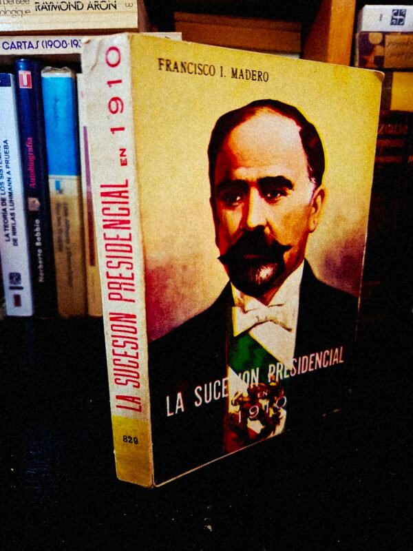 La Sucesión Presidencial en 1910