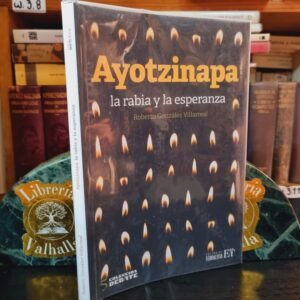Ayotzinapa: la rabia y la esperanza