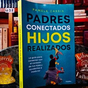 Padres conectados, hijos realizados