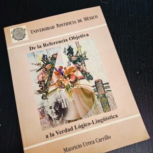 De la Referencia Objetiva a la Verdad Lógico-Lingüística