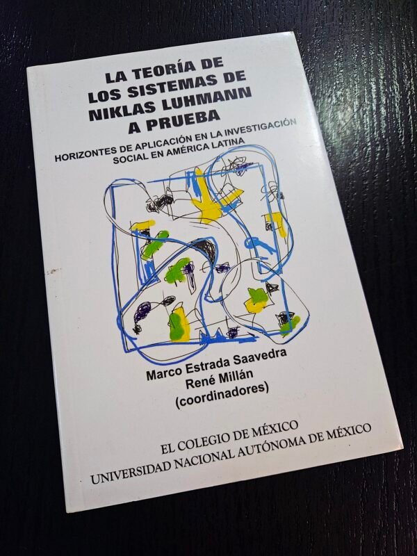 La teoría de los sistemas de Niklas Luhmann a prueba