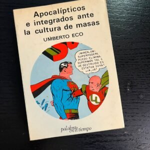Apocalípticos e integrados ante la cultura de masas