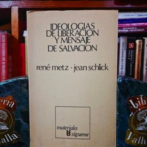 IDEOLOGÍAS DE LIBERACIÓN Y MENSAJE DE SALVACIÓN