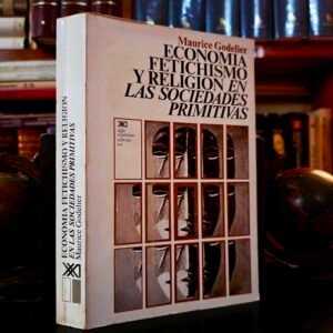 Economía fetichismo y religión en las sociedades primitivas