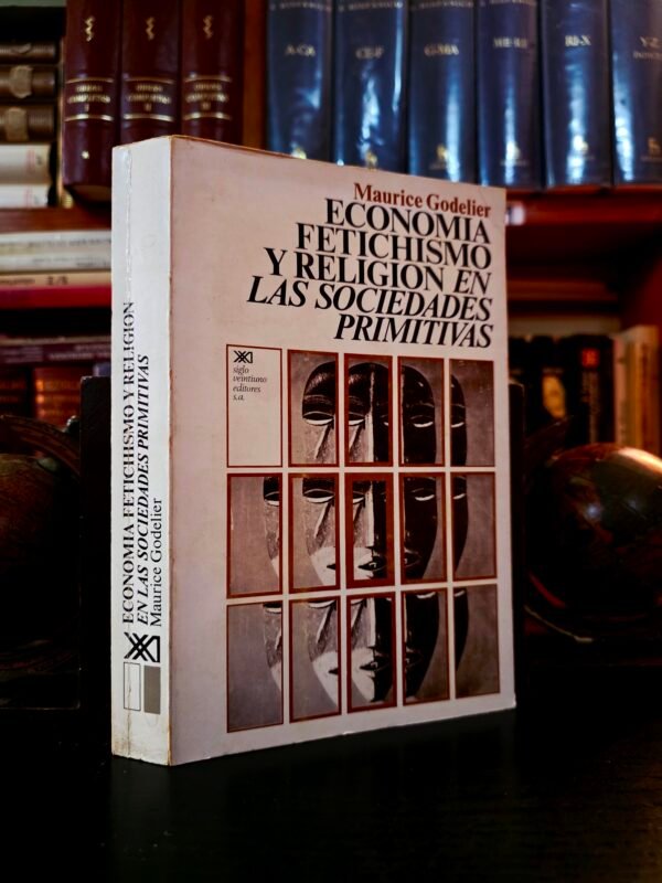 Economía fetichismo y religión en las sociedades primitivas