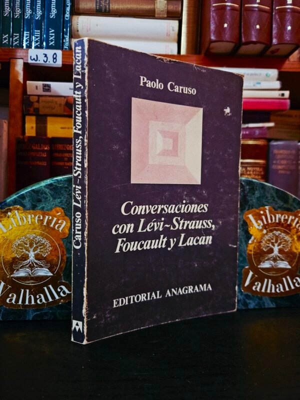 Conversaciones con Lévi-Strauss, Foucault y Lacan