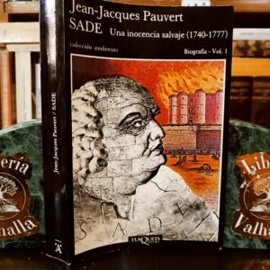 Sade. Una inocencia salvaje (1740-1777)