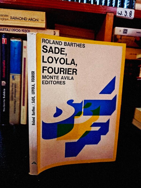 Sade, Loyola, Fourier