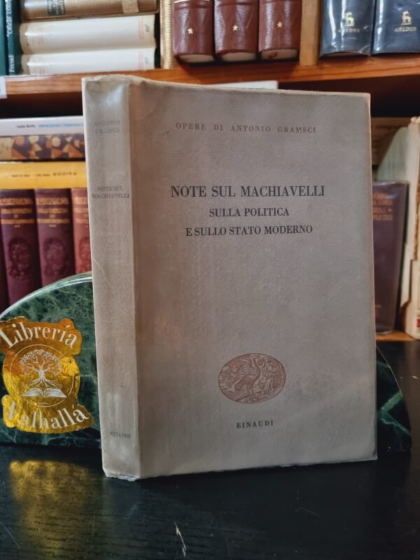 Note sul Machiavelli, sulla politica e sullo stato moderno