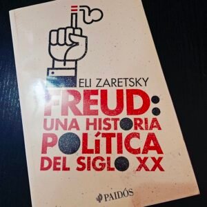 Freud: una historia política del siglo XX