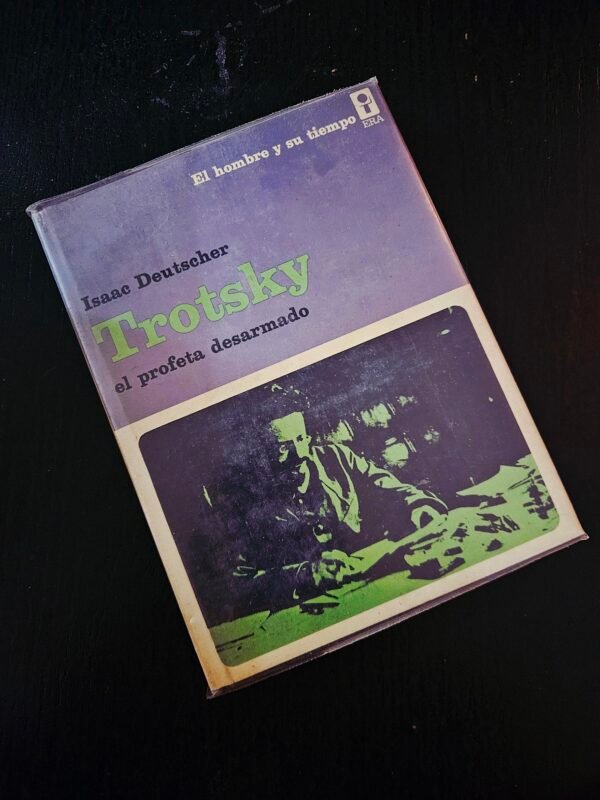 Trotsky, el profeta desarmado
