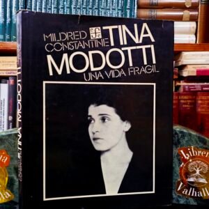 Tina Modotti: Una Vida Frágil