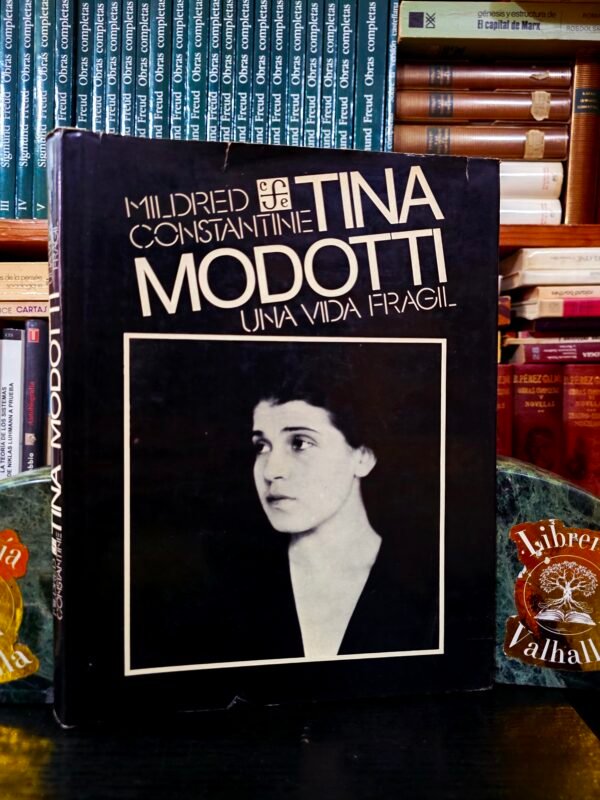 Tina Modotti: Una Vida Frágil