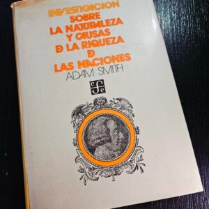 Investigación sobre la naturaleza y causas de la riqueza de las naciones