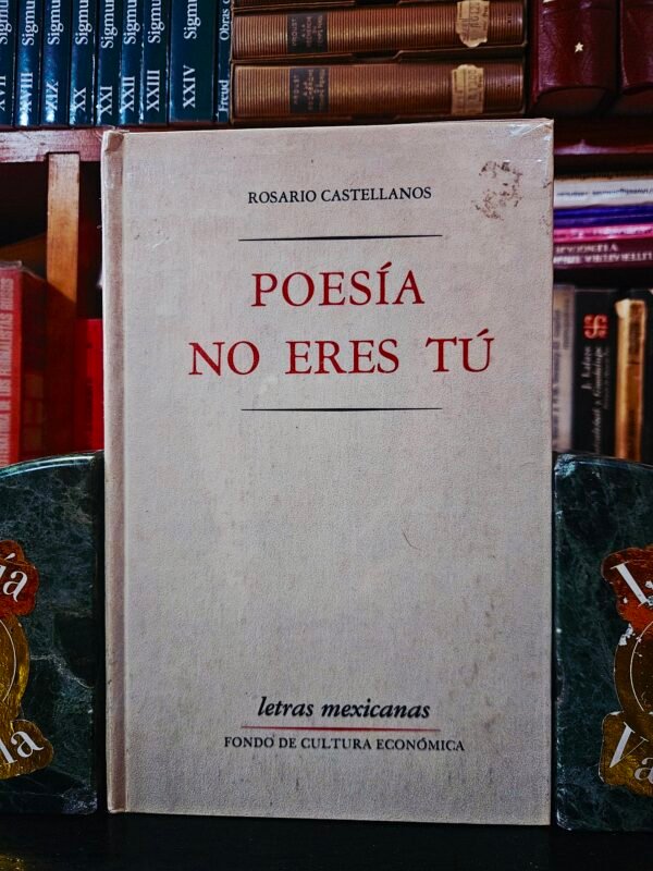 Poesía No Eres Tú (Letras Mexicanas) (Spanish Edition)
