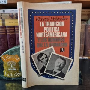La tradición política norteamericana y los hombres que la formaron