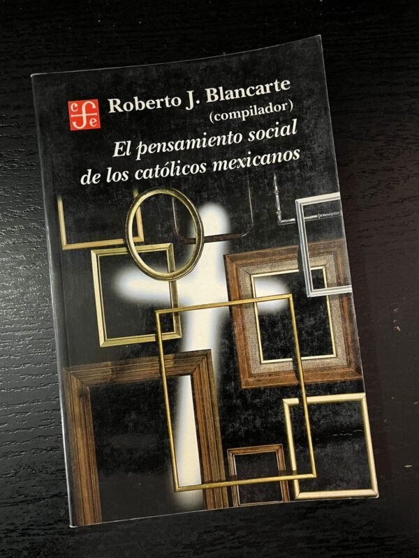 El pensamiento social de los católicos mexicanos