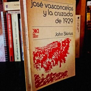 José Vasconcelos y la cruzada de 1929