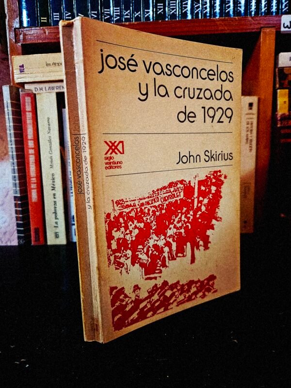 José Vasconcelos y la cruzada de 1929