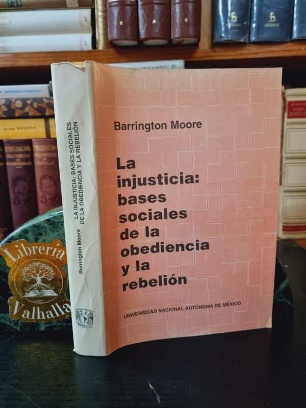 La injusticia: bases sociales de la obediencia y la rebelión