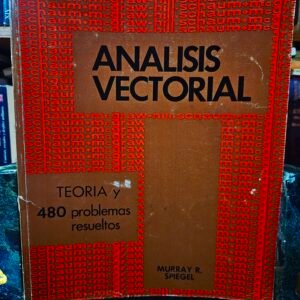 Teoria y problemas de análisis vectorial y una introduccion al analisis tensorial