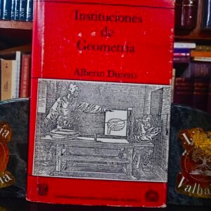 INSTITUCIONES DE GEOMETRIA. TRADUCCION DEL LATIN AL ESPAÑOL E INTRODUCCION DE J. YMHOFF CABRERA [HARDBACK] [Hardcover] [Jan 01, 1979] DURERO, ALBERTO