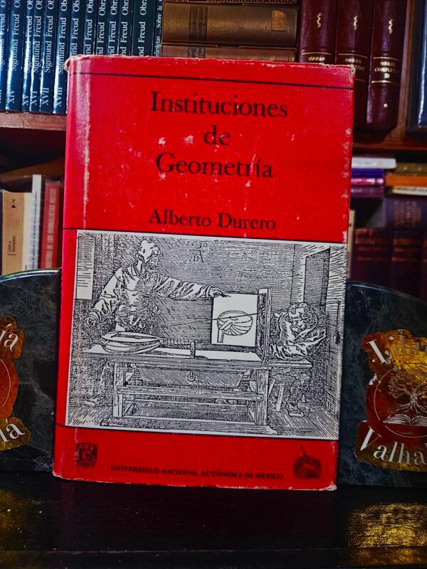 INSTITUCIONES DE GEOMETRIA. TRADUCCION DEL LATIN AL ESPAÑOL E INTRODUCCION DE J. YMHOFF CABRERA [HARDBACK] [Hardcover] [Jan 01, 1979] DURERO, ALBERTO