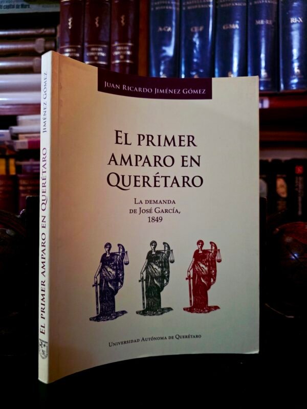 El Primer Amparo en Querétaro