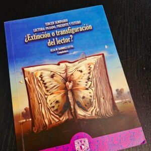 ¿Extinción o transfiguración del lector?: Memoria del Tercer Seminario Lectura: pasado