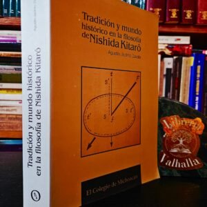 Tradición y mundo histórico en la filosofía de Nishida Kitarō