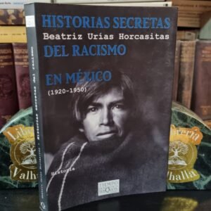 Historias secretas del racismo en México