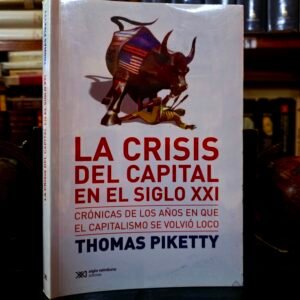 La crisis del capital en el siglo XXI