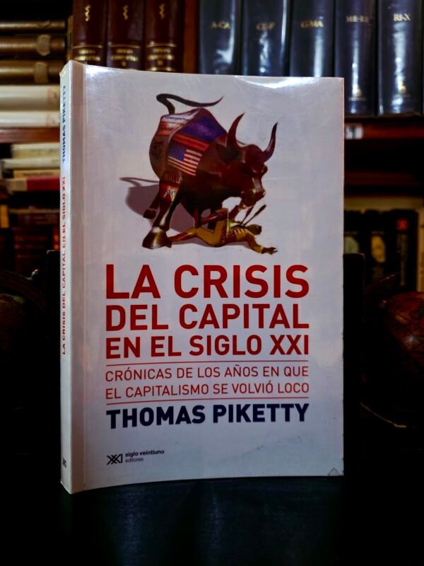 La crisis del capital en el siglo XXI