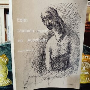 Edith también murió en Auschwitz
