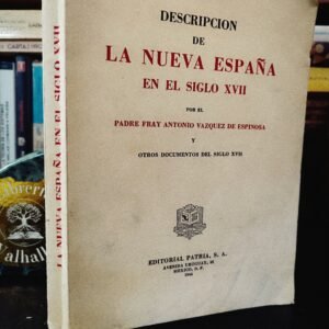 DESCRIPCION de LA NUEVA ESPAÑA EN EL SIGLO XVII