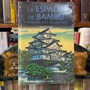 La espada de bambú y otros relatos de samuráis